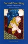 Elaine Rose Glickman, Behrman House - Sacred Parenting