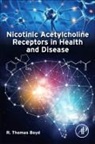 R. Thomas Boyd, R. Thomas (Ohio State University Wexner Medical Center Boyd, R. Thomas Boyd - Nicotinic Acetylcholine Receptors in Health and Disease