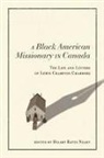 Hilary Bates Neary, Hilary Bates Neary - Black American Missionary in Canada