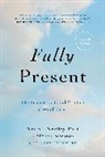 Diana Winston, Susan L Smalley, Susan L. Smalley, Susan L Smalley, Diana Winston - Fully Present