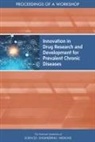 Board On Health Sciences Policy, Forum on Drug Discovery Development and Translation, Health And Medicine Division, National Academies Of Sciences Engineeri, National Academies of Sciences Engineering and Medicine - Innovation in Drug Research and Development for Prevalent Chronic Diseases