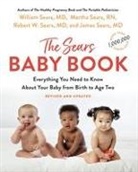 James Sears, Martha Sears, Robert W. Sears, William Sears, William M.d. Sears - The Sears Baby Book
