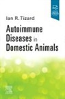 Ian R Tizard, Ian R. Tizard, Ian Tizard, Ian (University Distinguished Professor of Immunology Tizard, Ian R Tizard, Ian R (Texas A &amp;M University Tizard... - Autoimmune Diseases In Domestic Animals