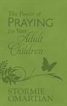Stormie Omartian - The Power of Praying for Your Adult Children