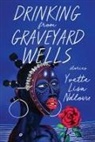 Yvette Lisa Ndlovu - Drinking From Graveyard Wells