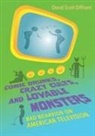 David Diffrient, David Scott Diffrient - Comic Drunks, Crazy Cults, and Lovable Monsters