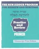 Behrman House - The New Siddur Program: Primer - Manuscript Print Workbook