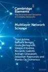 Oriol Artime, Oriol Benigni Artime, Barbara Benigni, Giulia Bertagnolli, Valeria d'Andrea, Manlio De Domenico... - Multilayer Network Science