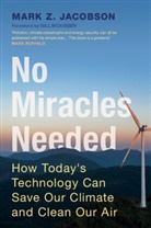Mark Z. Jacobson, Mark Z. (Stanford University Jacobson, Jacobson Mark Z. - No Miracles Needed