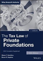 Shane Hamilton, Shane T Hamilton, Shane T. Hamilton, Hopkins, Br Hopkins, Bruce R Hopkins... - Tax Law of Private Foundations