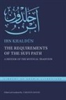Khald&amp;, Ibn Khald&amp;363;n, Ibn Khaldun, Carolyn Baugh - The Requirements of the Sufi Path