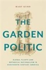Mary Kuhn - The Garden Politic