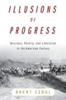 Brent Cebul - Illusions of Progress