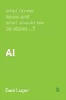 Ewa Luger - What Do We Know and What Should We Do About Ai?