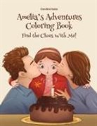 Carolina Isaias, Tanya Maneki - Amelia's Adventures Coloring Book: Find the Clues With Me!