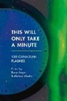 Bruce Meyer, Michael Mirolla - This Will Only Take a Minute