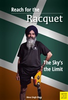 Meva Singh Dhesi, Meva Singh Desi, Sonia Sanghani - Reach for the Racquet