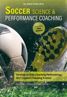 Adam Owen, Adam (Dr.) Owen - Soccer Science & Performance Coaching