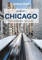 Collectif Lonely Planet, Ali Lemer, Lemer Ali, Lonely Planet, Karla Zimmerman, Zimmerman Karla - Pocket Chicago : top experiences, local life