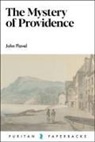 John Flavel - The Mystery of Providence