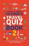 Lonely Planet, Lonely Planet - Lonely planet's ultimate travel quiz book : 2.000 brain-teasers from easy to hard