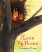 Sebastien Braun - I Love My Home