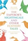 Jane Ray - The Emperor's Nightingale and Other Feathery Tales