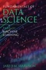 Jared M. Maruskin - Fundamentals of Data Science Part III
