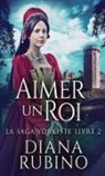 Diana Rubino - Aimer un roi