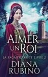 Diana Rubino - Aimer un roi