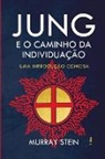 Murray Stein - Jung E O Caminho Da Individuação