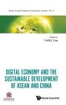 Yue Yang, Yue Yang, Yang Yue, Yue Yang - Digital Economy And The Sustainable Development Of Asean And China