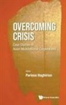 Parissa Haghirian, Parissa Haghirian, Haghirian Parissa, Parissa Haghirian - Overcoming Crisis: Case Studies Of Asian Multinational Corporations