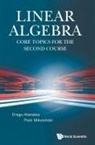 Dragu Atanasiu, Dragu Atanasiu, Dragu Atanasiu &amp; Piotr Mikusi?Ski, Piotr Mikusinski, Mikusinski Piotr, Piotr Mikusi¿ski - Linear Algebra: Core Topics For The Second Course