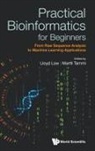 Lloyd Low &amp; Martti Tammi, Lloyd Low, Lloyd Wai Yee Low, Low Lloyd Wai Yee, Martti Tammi, Martti Tapani Tammi... - Practical Bioinformatics For Beginners: From Raw Sequence Analysis To Machine Learning Applications