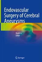 Xianli Lv - Endovascular Surgery of Cerebral Aneurysms