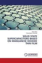Chandrakant Lokhande, Vikas Mane - SOLID STATE SUPERCAPACITORS BASED ON MANGANESE DIOXIDE THIN FILM