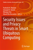 Nilanjan Dey, Nilanjan Dey et al, Aboul Ella Hassanien, Parikshit N. Mahalle, Gitanjali R Shinde, Gitanjali R. Shinde - Security Issues and Privacy Threats in Smart Ubiquitous Computing