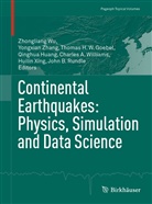 Thomas H. W. Goebel, Thomas H.W. Goebel, Thomas H W Goebel et al, Qinghua Huang, John B. Rundle, Charles A. Williams... - Continental Earthquakes: Physics, Simulation and Data Science