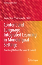 María Luisa Pérez Cañado, María Luisa Pérez Cañado - Content and Language Integrated Learning in Monolingual Settings