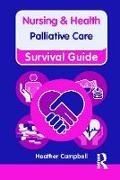 Heather Campbell, Heather (University of Sheffield Campbell - Nursing & Health Survival Guide: Palliative Care