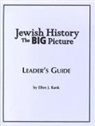 Behrman House - Jewish History: The Big Picture Leader's Guide