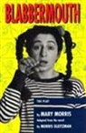 Morris Gleitzman, Morris Morris Gleitzman, Mary Morris - Blabbermouth: The Play