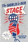 Allison M. Prasch - World Is Our Stage