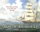 George D Jepson, George D. Jepson - Sailing the Sweetwater Seas