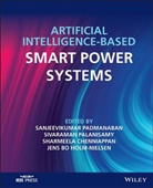 Ch, Chenniappan, Sharmeela Chenniappan, Jens Bo Holm-Nielsen, Padmanaban, S Padmanaban... - Artificial Intelligence-Based Smart Power Systems