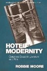 Robbie Moore, MOORE ROBBIE - Hotel Modernity