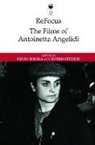 Penny Petridis Bouska, BOUSKA PENNY, Penny Bouska, Sotiris Petridis - Refocus: The Films of Antoinetta Angelidi