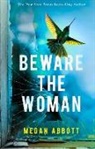 Megan Abbott, Abbott Megan, MEGAN ABBOTT - Beware the Woman