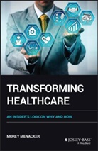 Menacker, Morey Menacker - Transforming Healthcare